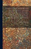 The Five Great Monarchies of the Ancient Eastern World; or, The History, Geography, and Antiquites of Chaldaea, Assyria, Babylon, Media, and Persia: V