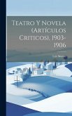 Teatro y novela (artículos criticos), 1903-1906