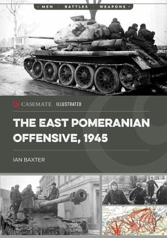 The East Pomeranian Offensive, 1945 - Baxter, Ian