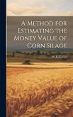 A Method for Estimating the Money Value of Corn Silage
