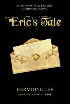 Eric's Tale: Otherworld Trilogy Companion Novel - Lee, Hermione