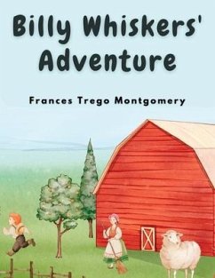 Billy Whiskers' Adventure - Frances Trego Montgomery