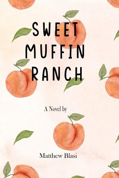 Sweet Muffin Ranch - Blasi, Matthew