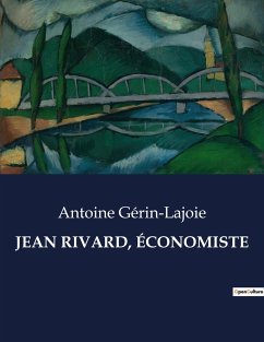 JEAN RIVARD, ÉCONOMISTE - Gérin-Lajoie, Antoine