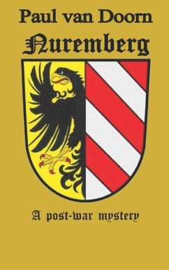 Nuremberg - A post-war mystery - Doorn, Paul van
