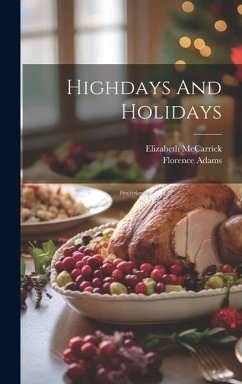 Highdays And Holidays - Adams, Florence; McCarrick, Elizabeth