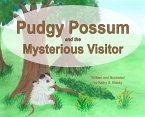 Pudgy Possum and the Mysterious Visitor