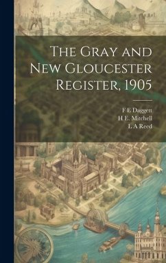 The Gray and New Gloucester Register, 1905 - Mitchell, H. E.; Daggett, F. E.; Weston, Roscoe A.