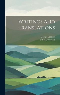 Writings and Translations - Coverdale, Miles; Pearson, George