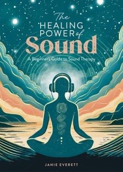 The Healing Power of Sound - Everett, Janie