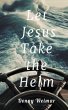 Let Jesus Take the Helm - Bild 1