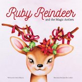 Ruby Reindeer and the Magic Antlers