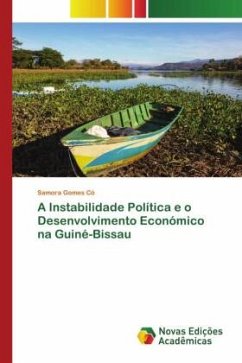 A Instabilidade Política e o Desenvolvimento Económico na Guiné-Bissau - Gomes Có, Samora