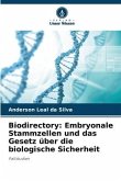 Biodirectory: Embryonale Stammzellen und das Gesetz über die biologische Sicherheit