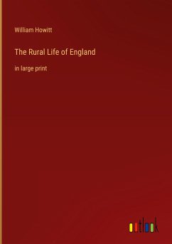 The Rural Life of England - Howitt, William