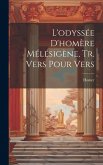 L'odyssée D'homère Mélésigène, Tr. Vers Pour Vers