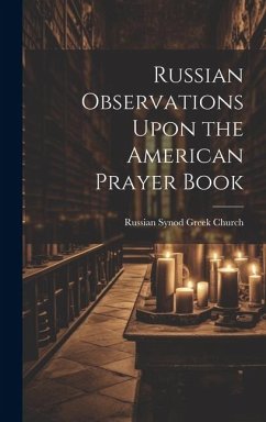 Russian Observations Upon the American Prayer Book - Greek Church, Russian Synod