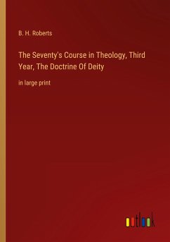 The Seventy's Course in Theology, Third Year, The Doctrine Of Deity