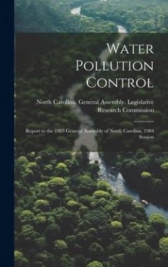 Water Pollution Control: Report to the 1983 General Assembly of North Carolina, 1984 Session