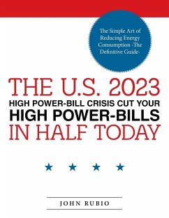 THE U.S. 2023 HIGH POWER-BILL CRISIS CUT YOUR HIGH POWER-BILLS IN HALF TODAY - Rubio, John