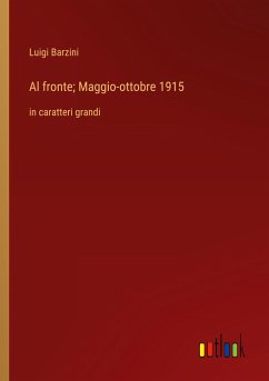 Al fronte; Maggio-ottobre 1915 - Barzini, Luigi