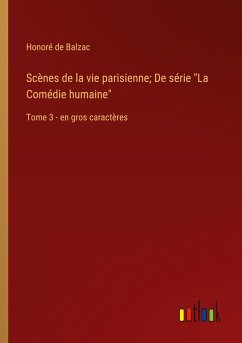 Scènes de la vie parisienne; De série &quote;La Comédie humaine&quote;