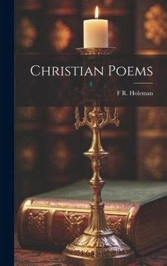 Christian Poems - Holeman, F. R. D.