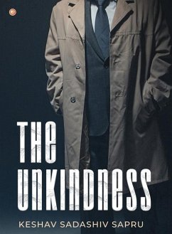 The Unkindness - Sapru, Keshav Sadashiv