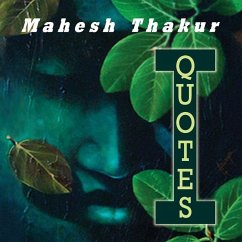 I Quotes - Thakur, Mahesh