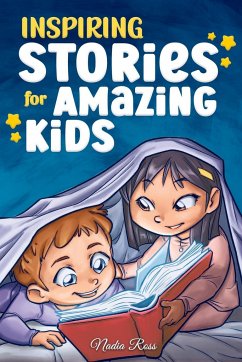 Inspiring Stories for Amazing Kids - Ross, Nadia; Stories, Special Art