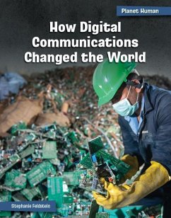 How Digital Communications Changed the World - Feldstein, Stephanie