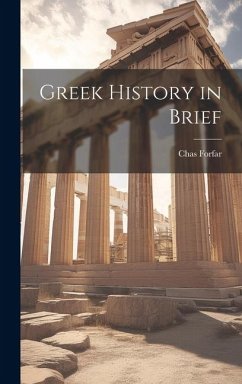 Greek History in Brief - Forfar, Chas
