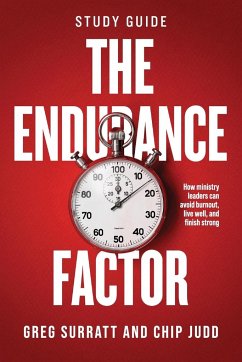 The Endurance Factor Study Guide - Surratt, Greg; Judd, Chip