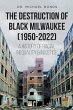 The Destruction of Black Milwaukee... - Bild 1