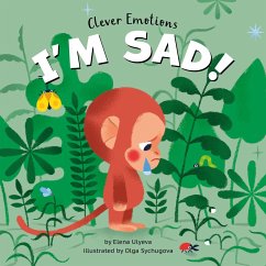 I'm Sad! - Ulyeva, Elena; Clever Publishing
