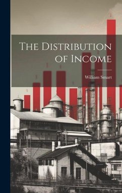 The Distribution of Income - Smart, William