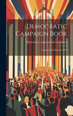 Cover Democratic Campaign Book: Congressional Election 1894
