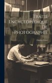Traité Encyclopédique De Photographie