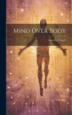 Mind Over Body: Letters to a Friend -