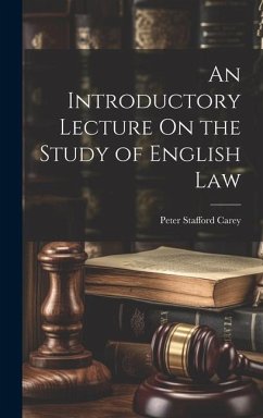 An Introductory Lecture On the Study of English Law - Carey, Peter Stafford