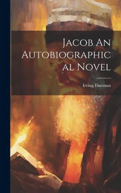 Jacob An Autobiographical Novel - Fineman, Irving