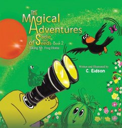 The Magical Adventures of Sadie and Seeds - Book 2 - Eidson, C.