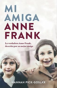 Mi Amiga Anne Frank / My Friend Anne Frank - Pick- Goslar, Hannah