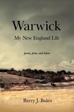 Warwick: My New England Life - Baker, Barry J.