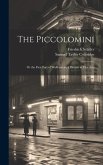 The Piccolomini: Or the First Part of Wallenstein, a Drama in Five Acts