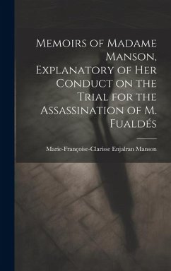 Memoirs of Madame Manson, Explanatory of her Conduct on the Trial for the Assassination of M. Fualdés - Manson, Marie-Françoise-Clarisse Enjalr