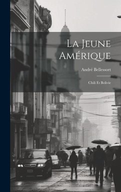Cover La Jeune Amérique: Chili Et Bolivie