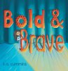 Bold & Brave - Bild 1