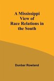 A Mississippi View of Race Relations in the South