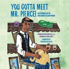 You Gotta Meet Mr. Pierce! - Lee, Chiquita Mullins; Vleet, Carmella Van